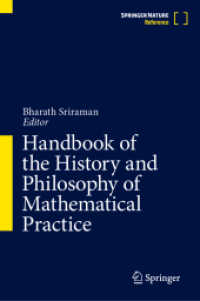 数学的実践の歴史と哲学ハンドブック（全４巻）<br>Handbook of the History and Philosophy of Mathematical Practice, 4 Teile （2024. xxx, 3269 S. XXX, 3269 p. 514 illus., 106 illus. in color. In 4）