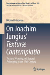 On Joachim Jungius' Texturæ Contemplatio : Texture, Weaving and Natural Philosophy in the 17th Century (International Archives of the History of Ideas / Archives Internationales d'histoire des Idees)