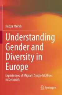 Understanding Gender and Diversity in Europe : Experiences of Migrant Single Mothers in Denmark （2025. xv, 395 S. XV, 395 p. 235 mm）