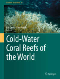 Cold-Water Coral Reefs of the World (Coral Reefs of the World 19) （2023. xvi, 293 S. XVI, 293 p. 107 illus., 99 illus. in color. 279 mm）