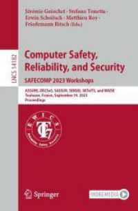 Computer Safety, Reliability, and Security. SAFECOMP 2023 Workshops : ASSURE, DECSoS, SASSUR, SENSEI, SRToITS, and WAISE, Toulouse, France, September 19, 2023, Proceedings (Lecture Notes in Computer Science)
