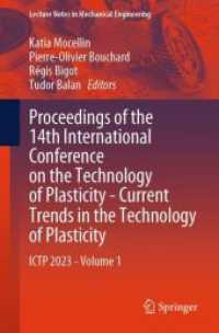 Proceedings of the 14th International Conference on the Technology of Plasticity - Current Trends in the Technology of Plasticity : ICTP 2023 - Volume 1 (Lecture Notes in Mechanical Engineering)