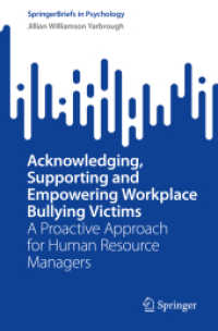 職場いじめ被害者の認識・支援・エンパワメント：人事担当者のためのガイド<br>Acknowledging, Supporting and Empowering Workplace Bullying Victims : A Proactive Approach for Human Resource Managers (Springerbriefs in Psychology)
