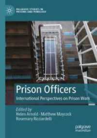 Prison Officers : International Perspectives on Prison Work (Palgrave Studies in Prisons and Penology)