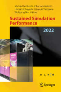 Sustained Simulation Performance 2022 : Proceedings of the Joint Workshop on Sustained Simulation Performance, High-Performance Computing Center Stuttgart (HLRS), University of Stuttgart and Tohoku University, May and October 2022 （2025. vii, 81 S. VII, 81 p. 43 illus., 25 illus. in color. 235 mm）