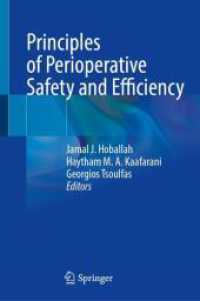 Principles of Perioperative Safety and Efficiency （2024. xxiv, 416 S. XXIV, 416 p. 56 illus., 51 illus. in color. 235 mm）