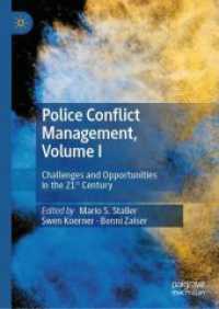 ２１世紀の警察紛争管理（全２巻）第１巻：課題と機会<br>Police Conflict Management, Volume I : Challenges and Opportunities in the 21st Century