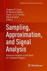 Sampling, Approximation, and Signal Analysis : Harmonic Analysis in the Spirit of J. Rowland Higgins (Applied and Numerical Harmonic Analysis)