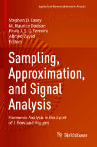 Sampling, Approximation, and Signal Analysis : Harmonic Analysis in the Spirit of J. Rowland Higgins (Applied and Numerical Harmonic Analysis)