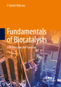 生体触媒の基礎：細胞の構造と機能（テキスト）<br>Fundamentals of Biocatalysts : Cell Structure and Function （1st ed. 2024. 2024. xvii, 1119 S. XVII, 1119 p. 328 illus., 32 illus.）
