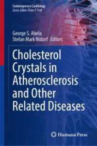 Cholesterol Crystals in Atherosclerosis and Other Related Diseases (Contemporary Cardiology) （2023. xv, 504 S. XV, 504 p. 155 illus., 148 illus. in color. 235 mm）