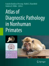 Atlas of Diagnostic Pathology in Nonhuman Primates （2024. 2024. xiv, 260 S. XIV, 260 p. 488 illus., 486 illus. in color. 2）