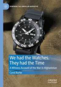 We had the Watches. They had the Time : A Witness Account of the War in Afghanistan (Renewing the American Narrative)
