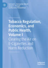 Tobacco Regulation, Economics, and Public Health, Volume I : Clearing the Air on E-Cigarettes and Harm Reduction （2024）