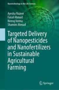 Targeted Delivery of Nanopesticides and Nanofertilizers in Sustainable Agricultural Farming (Nanotechnology in the Life Sciences)
