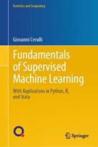 教師あり機械学習の基礎：Python / R / Stataの応用付き<br>Fundamentals of Supervised Machine Learning : With Applications in Python, R, and Stata (Statistics and Computing)