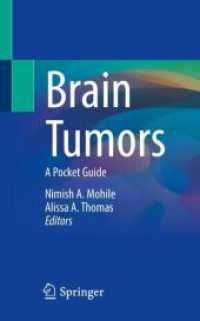 脳腫瘍ポケットガイド<br>Brain Tumors : A Pocket Guide （1st ed. 2023. 2023. vi, 292 S. VI, 292 p. 25 illus. 203 mm）