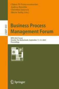 Business Process Management Forum : BPM 2023 Forum, Utrecht, the Netherlands, September 11-15, 2023, Proceedings (Lecture Notes in Business Information Processing)