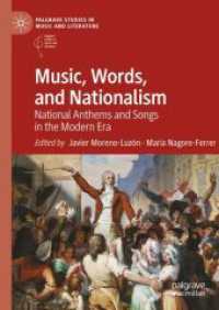 現代の国歌とナショナリズム<br>Music, Words, and Nationalism : National Anthems and Songs in the Modern Era (Palgrave Studies in Music and Literature)