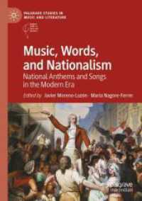 Music, Words, and Nationalism : National Anthems and Songs in the Modern Era (Palgrave Studies in Music and Literature)