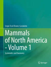 Mammals of North America - Volume 1 : Systematics and Taxonomy （2024. xi, 697 S. XI, 697 p. 66 illus., 57 illus. in color. 279 mm）