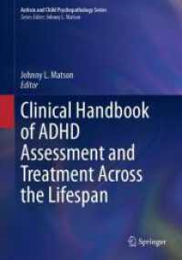 生涯にわたるADHDの診断・治療の臨床ハンドブック<br>Clinical Handbook of ADHD Assessment and Treatment Across the Lifespan (Autism and Child Psychopathology Series)