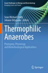 Thermophilic Anaerobes : Phylogeny, Physiology and Biotechnological Applications (Emerging Issues and Trends)