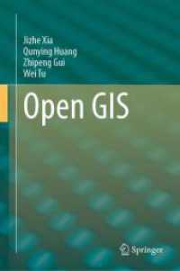 オープンGIS<br>Open GIS （1st ed. 2024. 2024. xvii, 350 S. XVII, 350 p. 239 illus., 226 illus. i）