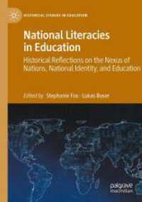 National Literacies in Education : Historical Reflections on the Nexus of Nations, National Identity, and Education (Historical Studies in Education)