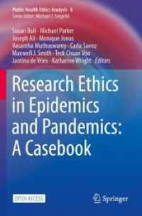 Research Ethics in Epidemics and Pandemics: A Casebook (Public Health Ethics Analysis 8) （1st ed. 2024. 2024. liii, 204 S. LIII, 190 p. 1 illus. 235 mm）