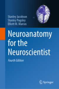 神経科学者のための神経解剖学（テキスト・第４版）<br>Neuroanatomy for the Neuroscientist （4. Aufl. 2025. xxii, 797 S. XXII, 797 p. 408 illus., 163 illus. in col）