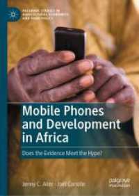 アフリカにおける携帯電話と開発<br>Mobile Phones and Development in Africa : Does the Evidence Meet the Hype? (Palgrave Studies in Agricultural Economics and Food Policy)