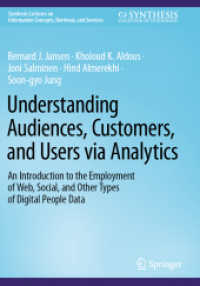 Understanding Audiences, Customers, and Users via Analytics : An Introduction to the Employment of Web, Social, and Other Types of Digital People Data (Synthesis Lectures on Information Concepts, Retrieval, and Services)