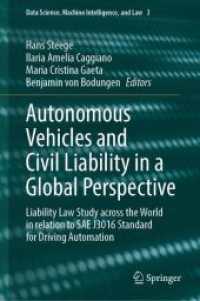 自動運転車と民事責任のグローバルな視座<br>Autonomous Vehicles and Civil Liability in a Global Perspective : Liability Law Study across the World in relation to SAE J3016 Standard for Driving Automation (Data Science, Machine Intelligence, and Law)