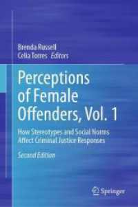 Perceptions of Female Offenders, Vol. 1 : How Stereotypes and Social Norms Affect Criminal Justice Responses （2ND）