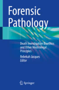 Forensic Pathology : Death Investigation Bioethics and Other Medicolegal Principles （1st ed. 2024. 2024. xiv, 439 S. XIV, 439 p. 207 illus., 204 illus. in）