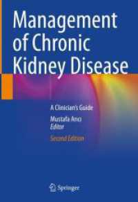 慢性的腎臓疾患の管理（第２版）<br>Management of Chronic Kidney Disease : A Clinician's Guide （2. Aufl. 2023. xi, 603 S. XI, 603 p. 254 mm）