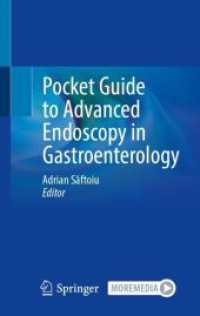 Pocket Guide to Advanced Endoscopy in Gastroenterology （1st ed. 2023. 2023. xi, 485 S. XI, 485 p. 24 illus., 16 illus. in colo）