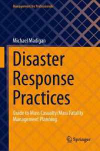 Disaster Response Practices : Guide to Mass Casualty/Mass Fatality Management Planning (Management for Professionals)