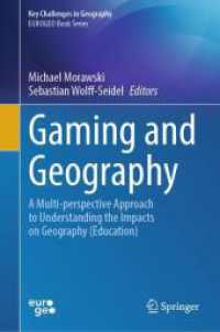 ビデオゲームと地理教育<br>Gaming and Geography : A Multi-perspective Approach to Understanding the Impacts on Geography (Education) (Key Challenges in Geography) （2024. xv, 323 S. XV, 323 p. 51 illus., 40 illus. in color. 235 mm）