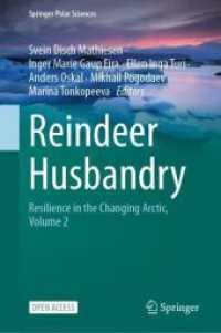 トナカイ畜産<br>Reindeer Husbandry : Resilience in the Changing Arctic, Volume 2 (Springer Polar Sciences)