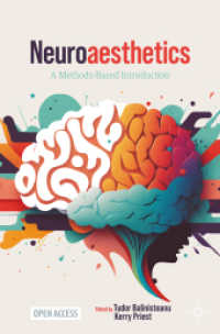 Neuroaesthetics : A Methods-Based Introduction （1st ed. 2024. 2024. xxiv, 246 S. XXIV, 246 p. 69 illus., 39 illus. in）