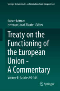 ＥＵ機能条約注釈集（第２巻）<br>Treaty on the Functioning of the European Union - A Commentary : Volume II: Articles 90-164 (Springer Commentaries on International and European Law) （2024. xxxii, 1536 S. XXXII, 1536 p. 235 mm）