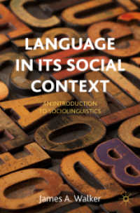 社会言語学入門<br>Language in its Social Context : An Introduction to Sociolinguistics （1st ed. 2024. 2024. xvi, 385 S. X, 485 p. 103 illus., 2 illus. in colo）
