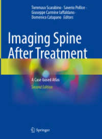 Imaging Spine After Treatment : A Case-based Atlas （2. Aufl. 2024. xxix, 440 S. XXIX, 440 p. 279 mm）