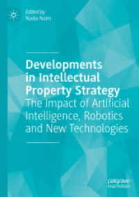 Developments in Intellectual Property Strategy : The Impact of Artificial Intelligence， Robotics and New Technologies
