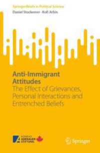 Anti-Immigrant Attitudes : The Effect of Grievances, Personal Interactions and Entrenched Beliefs (Springerbriefs in Political Science)