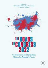 The Roads to Congress 2022 : Controversies and Competing Visions for America's Future