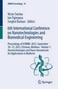 6th International Conference on Nanotechnologies and Biomedical Engineering : Proceedings of ICNBME-2023, September 20-23, 2023, Chisinau, Moldova - Volume 1: Nanotechnologies and Nano-biomaterials for Applications in Medicine (Ifmbe Proceedings)