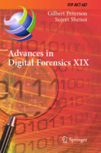 Advances in Digital Forensics XIX : 19th IFIP WG 11.9 International Conference, ICDF 2023, Arlington, Virginia, USA, January 30-31, 2023, Revised Selected Papers (Ifip Advances in Information and Communication Technology)
